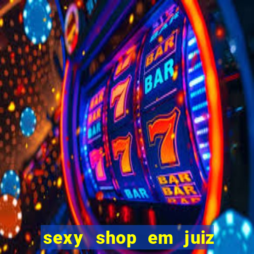 sexy shop em juiz de fora